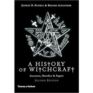 A History of Witchcraft: Sorcerers, Heretics, & Pagans, Paperback (2nd Ed.) - Jeffrey B. Russell imagine