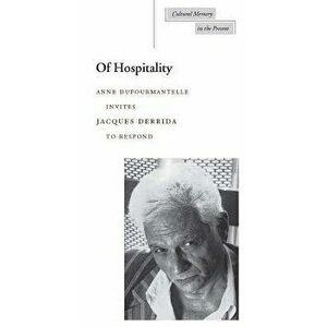 Of Hospitality, Paperback - Jacques Derrida imagine
