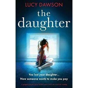 The Daughter: A Gripping Psychological Thriller with a Twist You Won't See Coming, Paperback imagine
