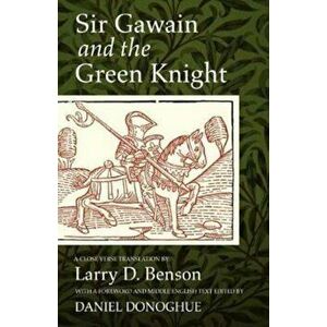 Sir Gawain and the Green Knight: A Close Verse Translation, Paperback - Larry D. Benson imagine