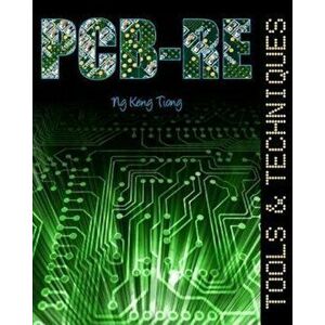 PCB-Re: Tools & Techniques, Paperback - MR Keng Tiong Ng imagine