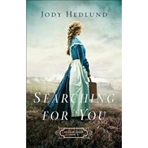 Book - Searching for You, Paperback - Jody Hedlund imagine