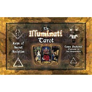 The Illuminati Tarot: Keys of Secret Societies - Casey Duhamel imagine