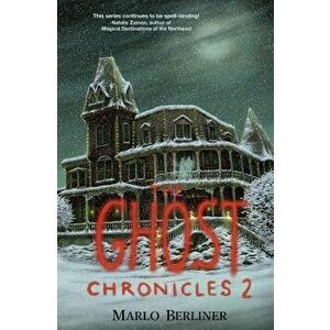 The Ghost Chronicles 2, Paperback - Marlo Berliner imagine