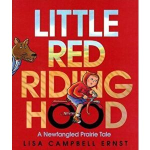 Little Red Riding Hood, Hardcover - Lisa Campbell Ernst imagine