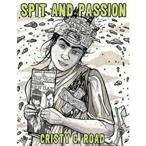 Spit and Passion, Paperback - Cristy C. Road imagine