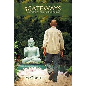 5gateways - A Profound Spiritual Routemap, Paperback (2nd Ed.) - Open imagine