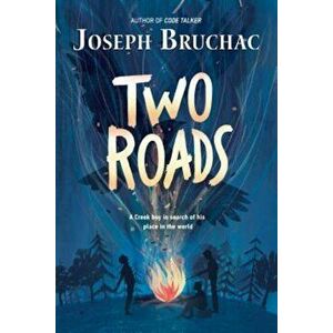 Two Roads, Hardcover - Joseph Bruchac imagine