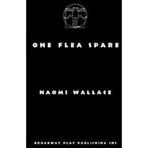 One Flea Spare, Paperback - Naomi Wallace imagine