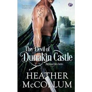 The Devil of Dunakin Castle, Paperback - Heather McCollum imagine