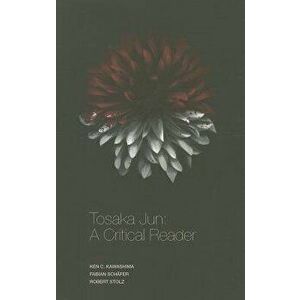 Tosaka Jun: A Critical Reader, Paperback - Ken C. Kawashima imagine