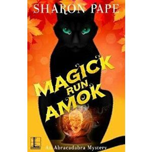 Magick Run Amok, Paperback - Sharon Pape imagine