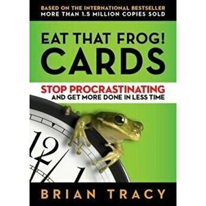 Eat That Frog! Cards: Stop Procrastinating and Get More Done in Less Time, Paperback - Brian Tracy imagine