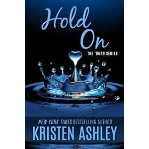 Hold on, Paperback - Kristen Ashley imagine
