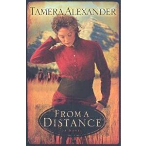 From a Distance, Paperback - Tamera Alexander imagine