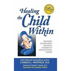 Healing the Child Within, Hardcover - Charles Whitfield imagine