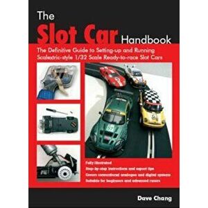 The Slot Car Handbook, Paperback - Dave Chang imagine