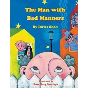 The Man with Bad Manners, Paperback - Idries Shah imagine