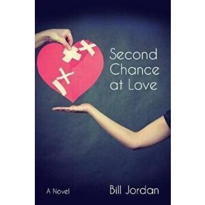 Second Chance at Love, Paperback - Bill Jordan imagine