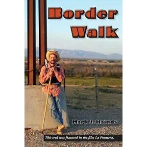 Border Walk, Paperback - Mark J. Hainds imagine
