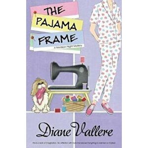 The Pajama Frame, Paperback - Diane Vallere imagine