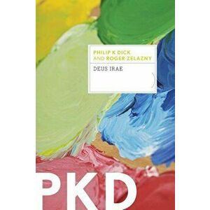 Deus Irae, Paperback - Philip K. Dick imagine