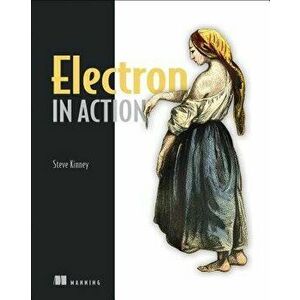 Electron in Action, Paperback - Steve Kinney imagine
