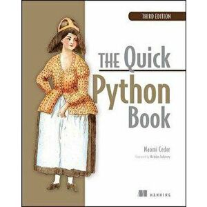 The Quick Python Book, Paperback (3rd Ed.) - Naomi Ceder imagine