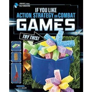 If You Like Action, Strategy or Combat Games, Try This!, Hardback - Daniel Mauleon imagine