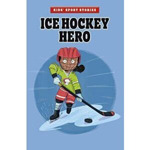 Ice Hockey Hero, Paperback - Elliott Smith imagine