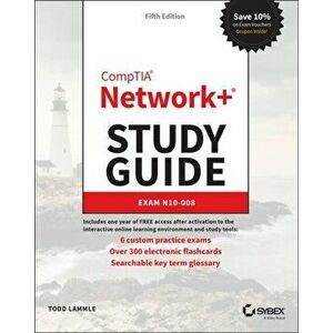 CompTIA Network+ Study Guide. Exam N10-008, 5th Edition, Paperback - Todd Lammle imagine