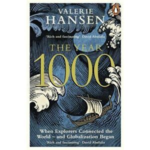 Year 1000. When Explorers Connected the World - and Globalization Began, Paperback - Valerie Hansen imagine