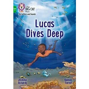 Lucas Dives Deep. Band 05/Green, Paperback - Jasmine Richards imagine