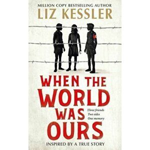 When The World Was Ours. A book about finding hope in the darkest of times, Paperback - Liz Kessler imagine