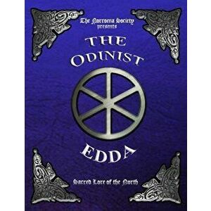 The Odinist Edda: Sacred Lore of the North, Paperback - The Norroena Society imagine