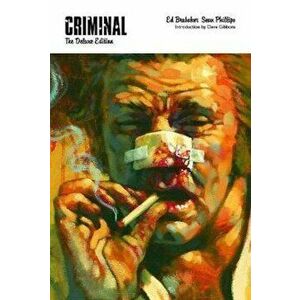 Criminal Deluxe Edition Volume 1, Hardcover - Ed Brubaker imagine