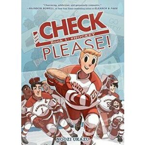 Check, Please!: ' Hockey, Paperback - Ngozi Ukazu imagine