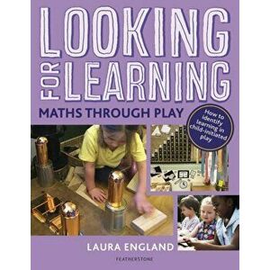 Looking for Learning: Maths through Play, Paperback - Laura England imagine