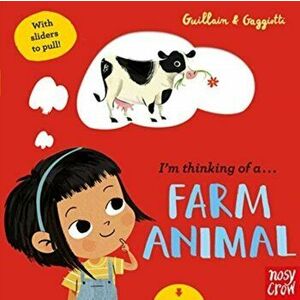 I'm Thinking of a Farm Animal, Board book - Charlotte Guillain imagine