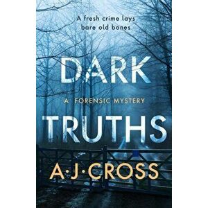 Dark Truths, Paperback - A.J. Cross imagine
