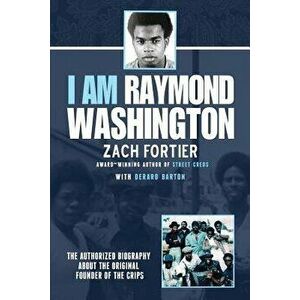 I Am Raymond Washington, Paperback - Zach Fortier imagine