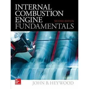 Internal Combustion Engine Fundamentals 2e, Hardcover (2nd Ed.) - John Heywood imagine
