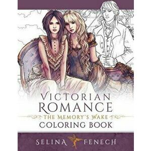 Victorian Romance - The Memory's Wake Coloring Book, Paperback - Selina Fenech imagine