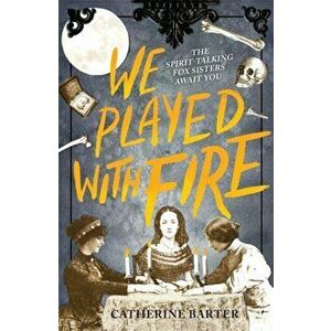 We Played With Fire, Paperback - Catherine Barter imagine