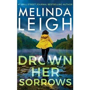 Drown Her Sorrows, Paperback - Melinda Leigh imagine