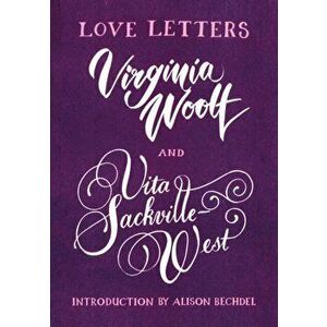 Love Letters: Vita and Virginia, Paperback - Virginia Woolf imagine