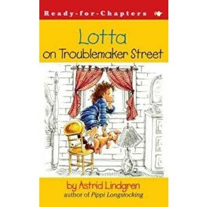 Lotta on Troublemaker Street, Paperback - Astrid Lindgren imagine