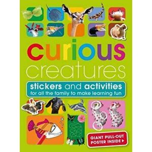 Curious Creatures. With Stickers and Activities to Make Family Learning Fun, Paperback - Penelope Arlon imagine