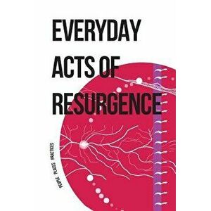 Everyday Acts of Resurgence: People, Places, Practices, Paperback - Jeff Corntassel imagine