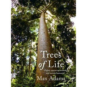 Trees of Life, Paperback - Max Adams imagine